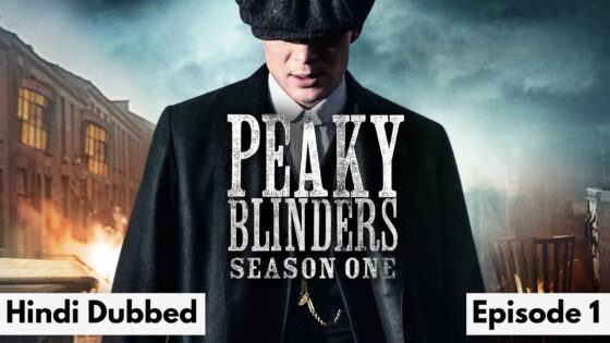 Peaky Blinders (2025 Ep 01) Hindi Dubbed Season 1