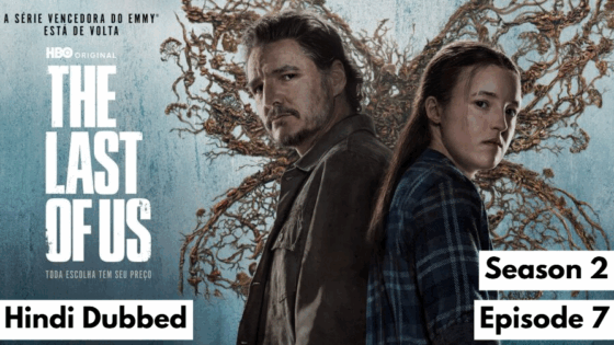 The Last of Us (2025 Ep 07) Hindi Dubbed Season 2