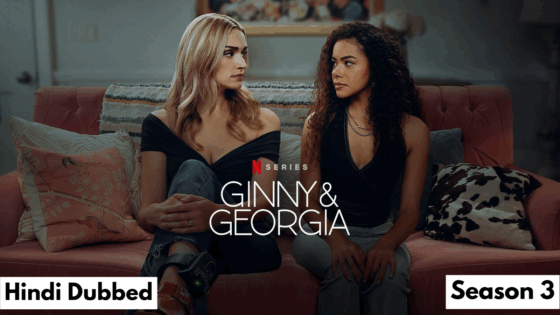 Ginny & Georgia (2025) Hindi Dubbed Season 3 Complete