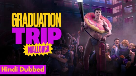 Graduation Trip: Mallorca (2025) Hindi Dubbed Full Movie