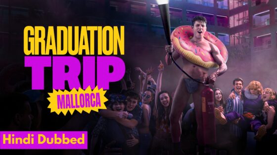 Graduation Trip: Mallorca (2025) Hindi Dubbed Full Movie