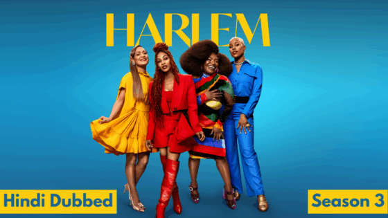 Harlem (2025) Hindi Dubbed Season 3 Complete