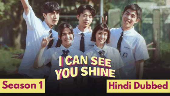I Can See You Shine (2024) Hindi Dubbed Season 1 Complete