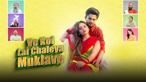 Ve Koi Le Chaleya Muklawe (2025) Punjabi Full Movie