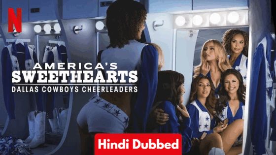 America’s Sweethearts: Dallas Cowboys Cheerleaders (2025) Hindi Dubbed Season 2 Complete