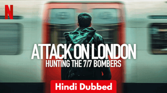 Attack on London: Hunting the 7/7 Bombers (2025 Ep 1-4) Hindi Dubbed Season 1