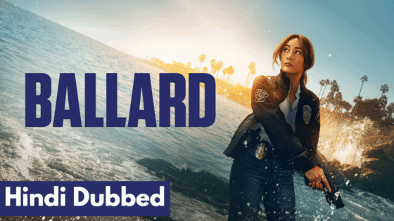 Ballard (2025) Hindi Dubbed Season 1 Complete