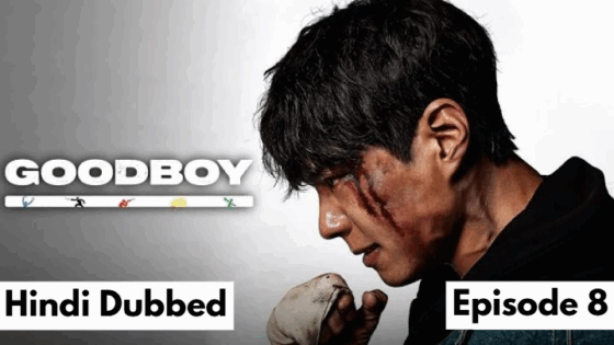 Good Boy (2025 Ep 08) Hindi Dubbed Season 1