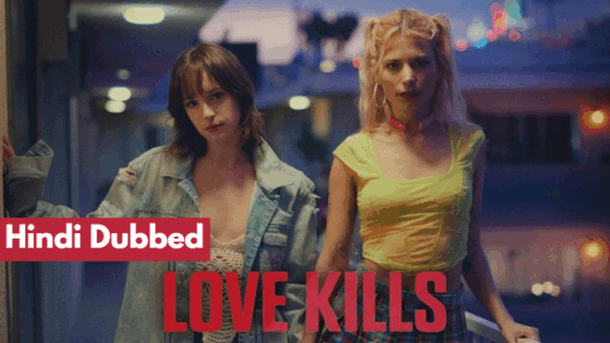 Love Kills (2024) Hindi Dubbed Full Movie