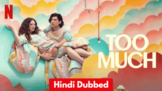 Too Much (2025) Hindi Dubbed Season 1 Complete