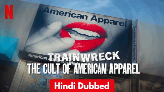 Trainwreck The Cult of American Apparel (2025) Hindi Dubbed Full Movie