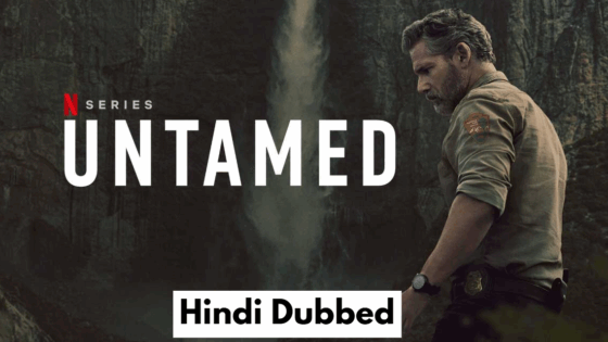 UNTAMED (2025) Hindi Dubbed Season 1 Complete