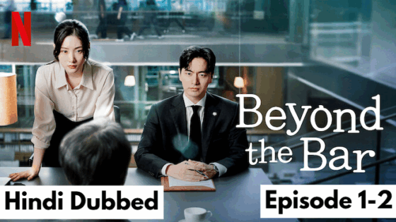 Beyond the Bar (2025 Ep 1-2) Hindi Dubbed Season 1