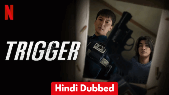 Trigger (2025) Hindi Dubbed Season 1 Complete